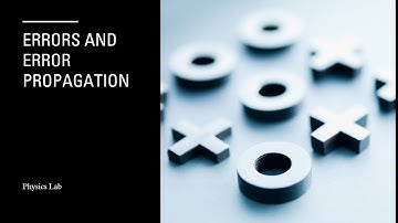 Error and Error Propagation