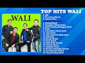 Wali  top hits wali