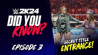 WWE 2K24 Did You Know?: Secret Title Entrance, New Tag Team, Entrance Update & More! (Episode 3)