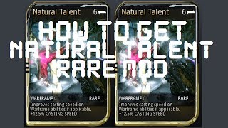 Warframe - How To Get The Natural Talent Mod