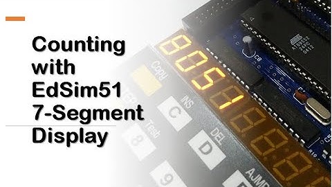 #25 Counting with Edsim51 7-Segment Display