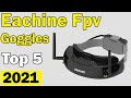Top 5 Best Eachine Fpv Goggles in 2021|Best Diversity FPV Goggles Reviews