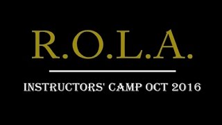Camp Montage - R.O.L.A. Instructors' Camp Oct 2016