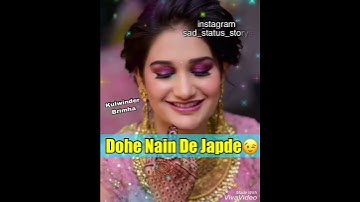 Thumbnail of Wtsapp status Dohe Nain Jatti de song by jenny johal