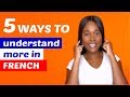 How to understand spoken French  - (5 Easy Tips)