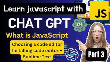 Learn Javascript with chatgpt | Web Development Course | Installing code editor | Part 3 | ai master