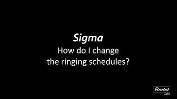SIGMA tutorial: how to change bell schedules?