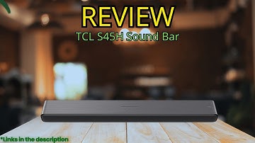 TCL S45H Sound Bar Review | Dolby Atmos 2.0 Channel with AI Room Calibration | Best Budget Theater