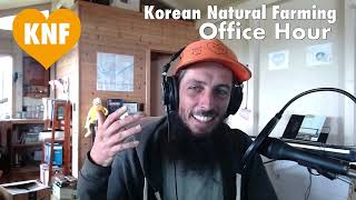 OFFICE HOURS March 26 2023 Korean Natural Farming Live