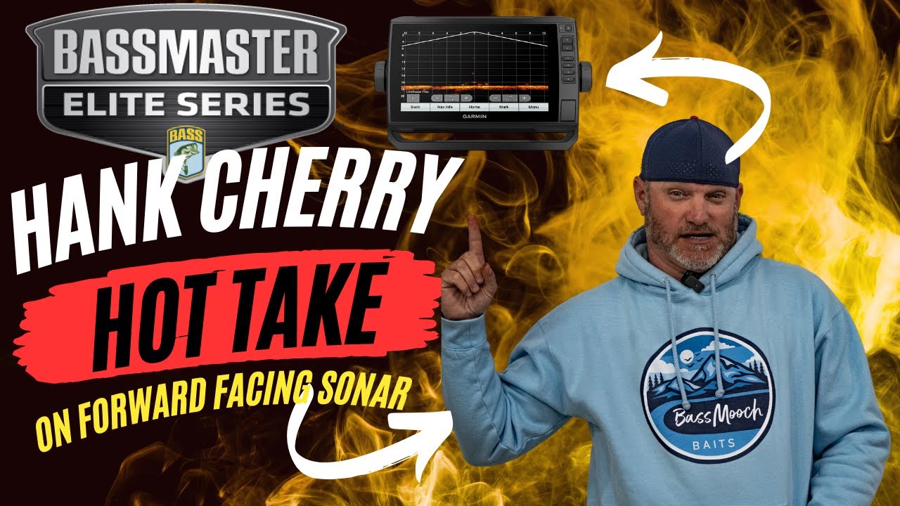 BassMaster Elite Angler: Hank Cherry’s Uncensored Opinion on Forward Facing Sonar!