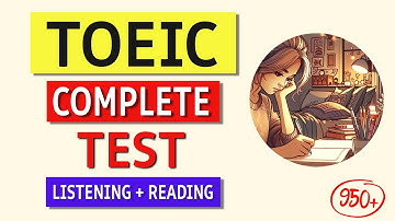 TOEIC Listening & Reading Practice Test 2024: Boost Your Score with Full Answers!
