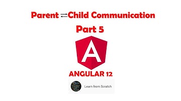 Part 5 - Parent Child Component Communication  | Angular 12 | Learn from Scratch
