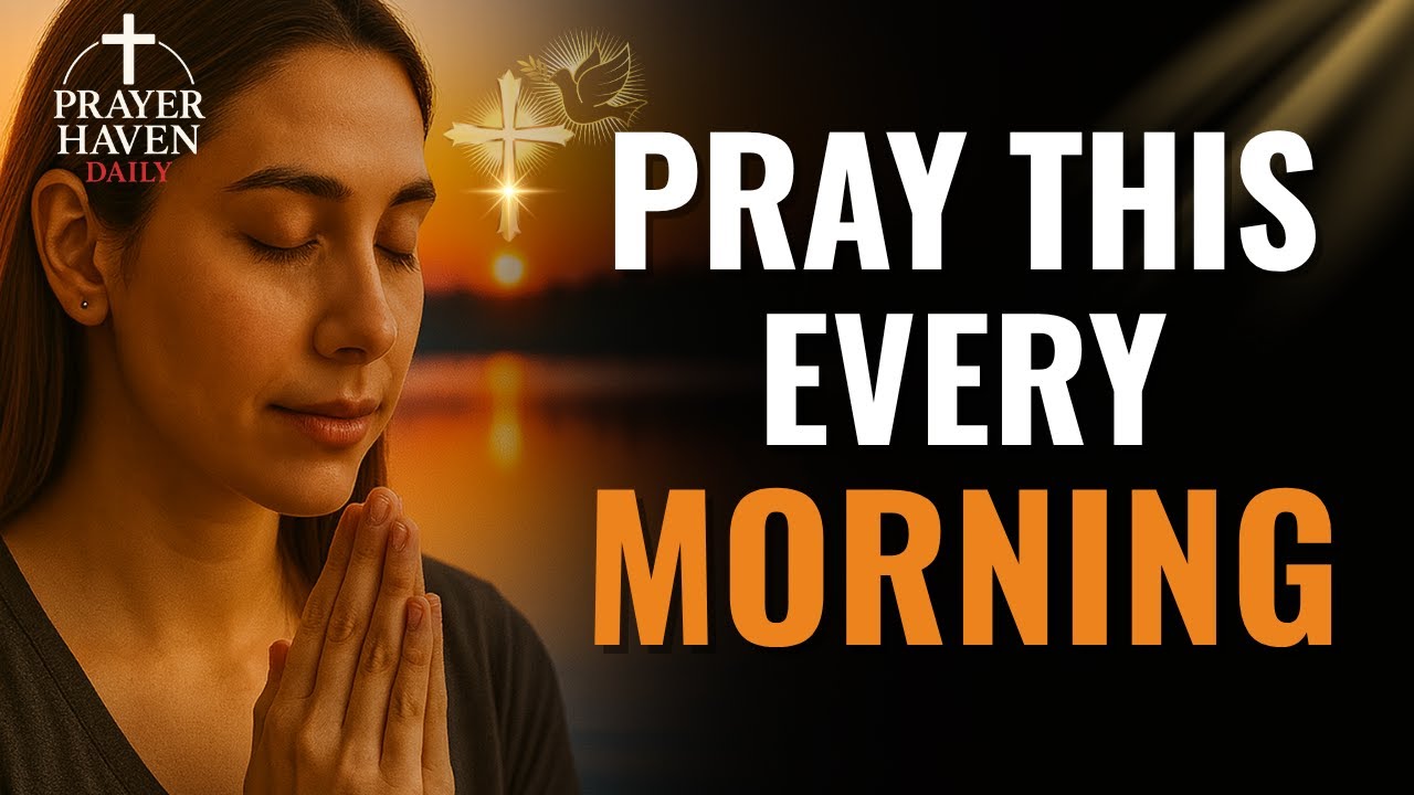 Pray This Every Morning and Watch Your Life Transform - YouTube