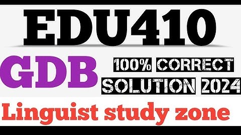 EDU410 GDB Solution 2024 | EDU410 GDB solution 2024