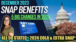 NEW SNAP UPDATE DECEMBER 2023 5 BIG CHANGES TO EBT BENEFITS in 2024 ALL 50 STATES