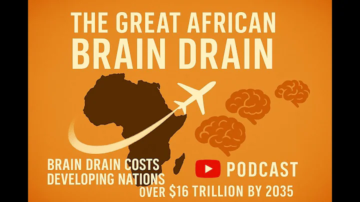 The Great African Brain Drain | Why Africa's Best Minds Are Leaving