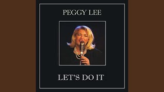 Watch Peggy Lee Baby Please Come Home video