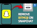 How To Remove Bitmoji on Snapchat (2026) | Delete or Change Bitmoji