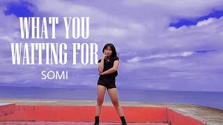 SOMI (전소미) - 'What You Waiting For' Dance Cover by Mari Fyee