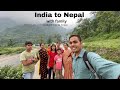 How to Travel Nepal from India| Traveling with Family| nepal trip with family | nepal tour