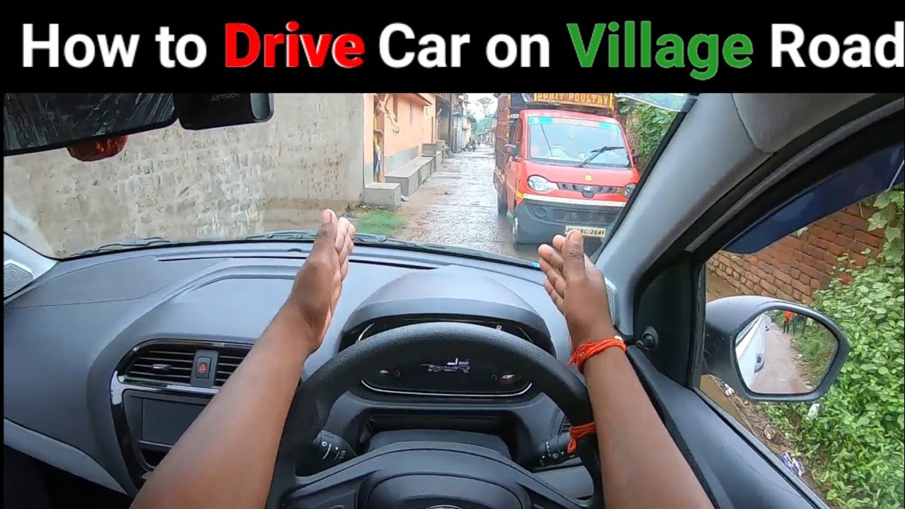 How to Drive a Car on Village Road || गांव घर के सड़क पर कार कैसे चलाएं ।
