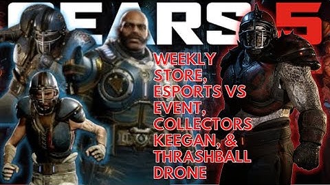 GEARS 5 TWIG Weekly Store, Esports Versus Event, Collectors, Keegan, and FREE Thrashball Drone!