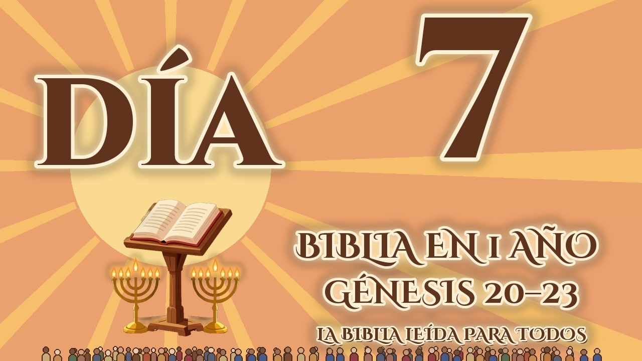 Día 7: Génesis 20–23