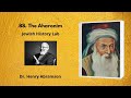 88. The Aharonim (Jewish History Lab)