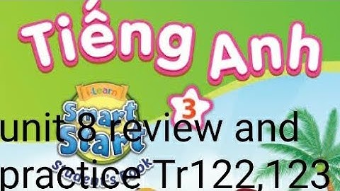 tiếng anh lớp 3 unit 8 food review and practice trang 122 123 i-learn smart start studentsbook 