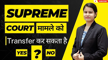 Power of Supreme Court to transfer suits॥What is Section 25 of cpc in hindi ?