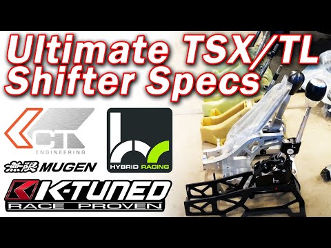 Ultimate TSX/TL/Accord/K24 Swap Short Shifter Specs! Hybrid Racing x CT-E x Mugen x K-Tuned & More!