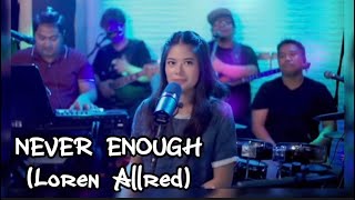 NEVER ENOUGH - Loren Allred (LYRICS) | LiveJam: GigiDeLana & TheGigiVibes | Vivi-Vibes