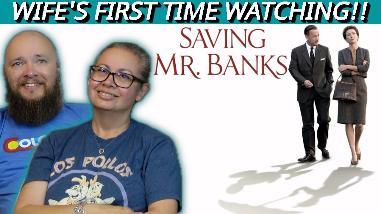 Saving Mr. Banks (2013) | Wife's First Time Watching | Movie Reaction