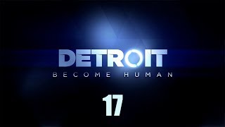 Detroit: Become Human - Прохождение по ролям pt17 (Финал) - Традиции соблюдены!