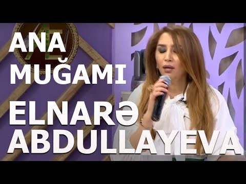 Elnarə Abdullayeva Könül Kərimova Pünhan İsmayıllı Ana Muğamı