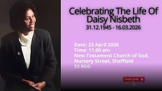 Celebrating The Life Of Daisy Nisbeth