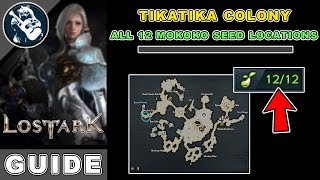 Full All 12 Tikatika Colony Mokoko Seeds Location in Lost Ark | Punika Map Locations Guide News