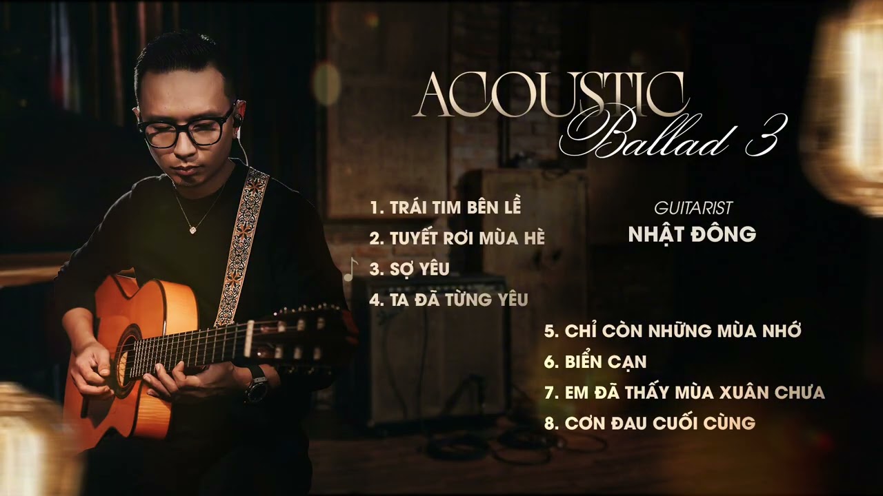 NHẠC KHÔNG LỜI HOÀ TẤU GUITAR | ACOUSTIC BALLAD 3 | Guitarist Nhật Đông