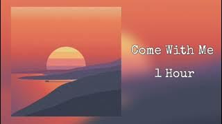 Surfaces (Ft. Salem Ilese) - Come With Me 1 hour [Chill in 1 Hour]