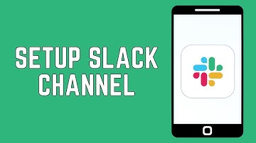 How To Setup A Slack Channel 2024 - Beginners Guide