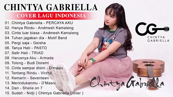 Lagu Cover Chintya Gabriella Full Album - Chintya ...