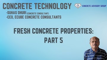 Understanding Fresh Concrete Properties - Part 5