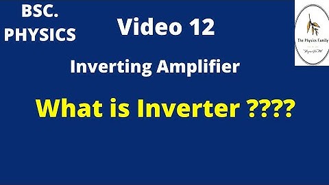 What is Inverter ??? || Inverting Amplifier