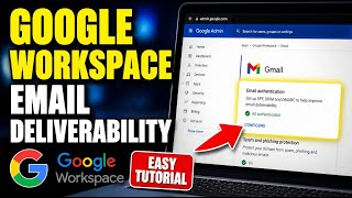 How to configure Google Workspace for business email deliverability - Easy Tutorial