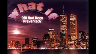 What If 9/11 Had Been Prevented An Alternate History of the 21st Century