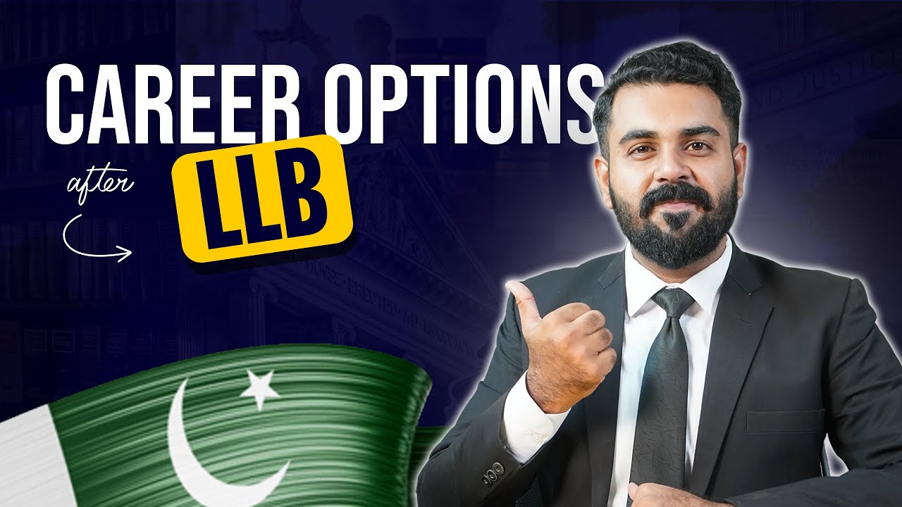 Career Path after LLB 4 Years in Pakistan | The Law Channel