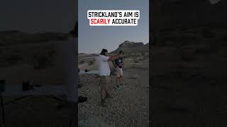Strickland’s Aim Is Scarily Accurate