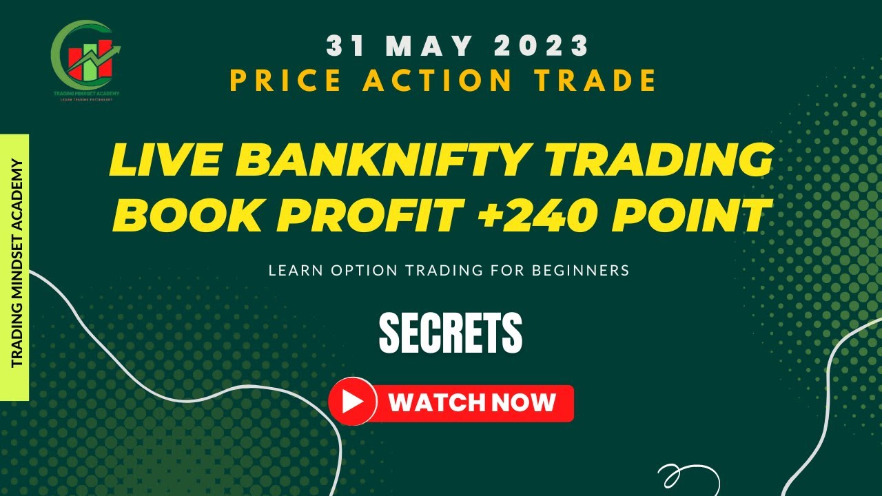 Price Action Trade | Bank Nifty Option Trading by Trading Mindset Academy | 31 May 2023