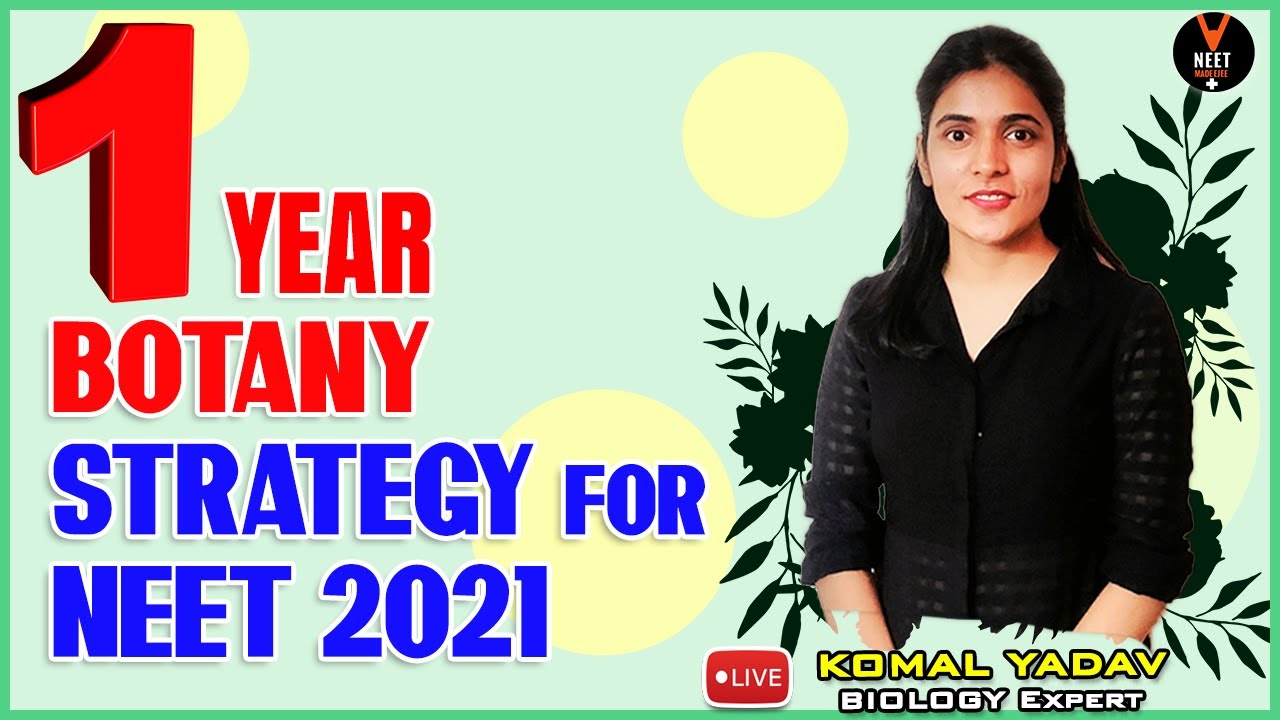 How to Prepare Biology (Botany) for NEET 2021 in 1 Year NEET 2021