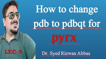 How to convert pdb to pdbqt for pyrx [LEC-9]